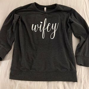 Gray “Wifey” sweatshirt with white lettering